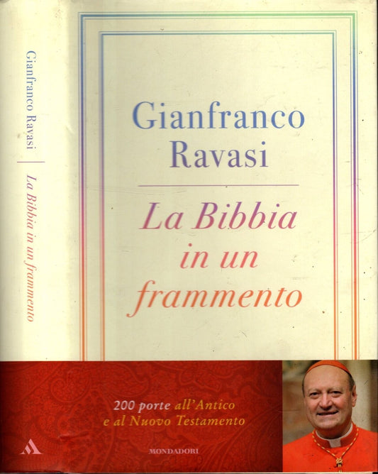 La Bibbia in un frammento. 200 porte all'Antico e al Nuovo Testamento