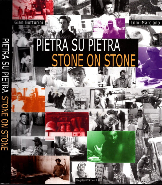 PIETRA SU PIETRA STONE ON STONE GIAN BUTTURINI LILLO MANCIANO MAGALINI EDITORE