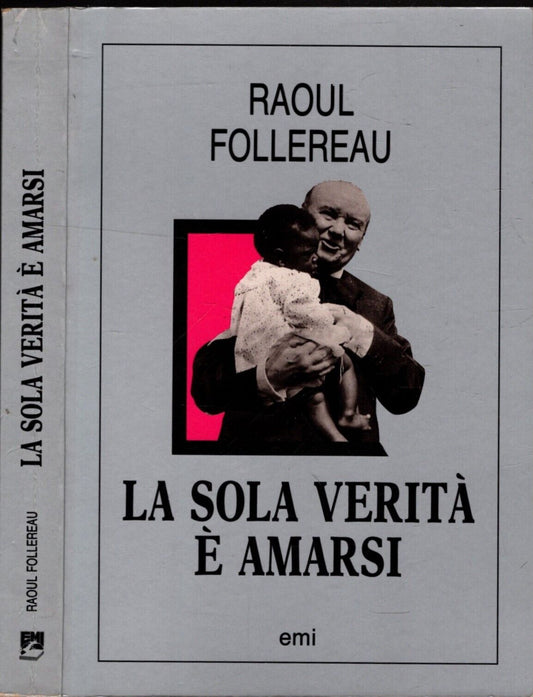 LA SOLA VERITA' E' AMARSI