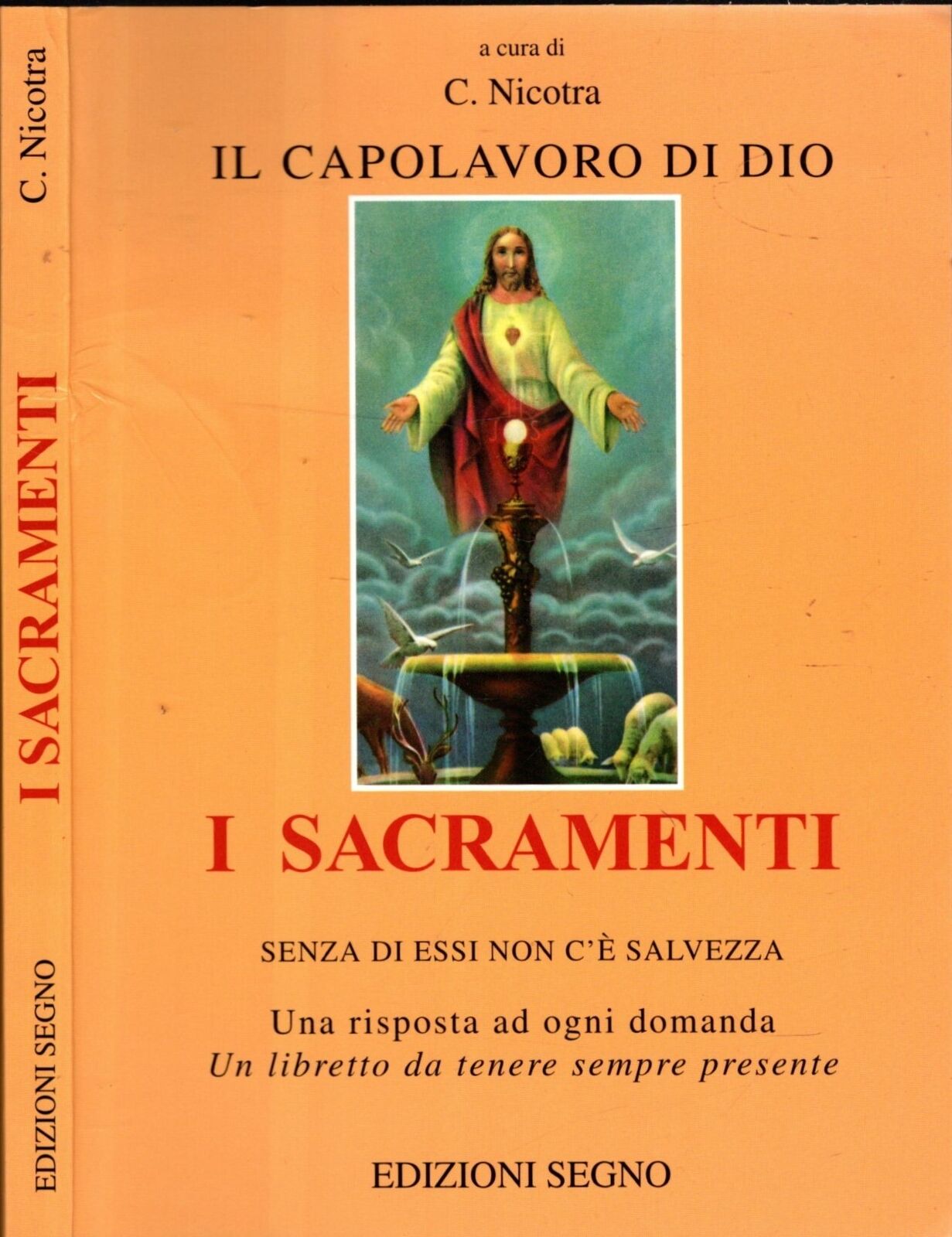 i sacramenti senza di essi non c'e' salvezza