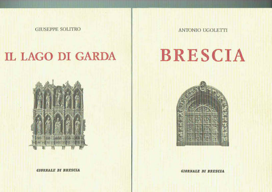 IL LAGO DI GARDA*BRESCIA** 2 VOLUMI**SOLITRO/UGOLETTI