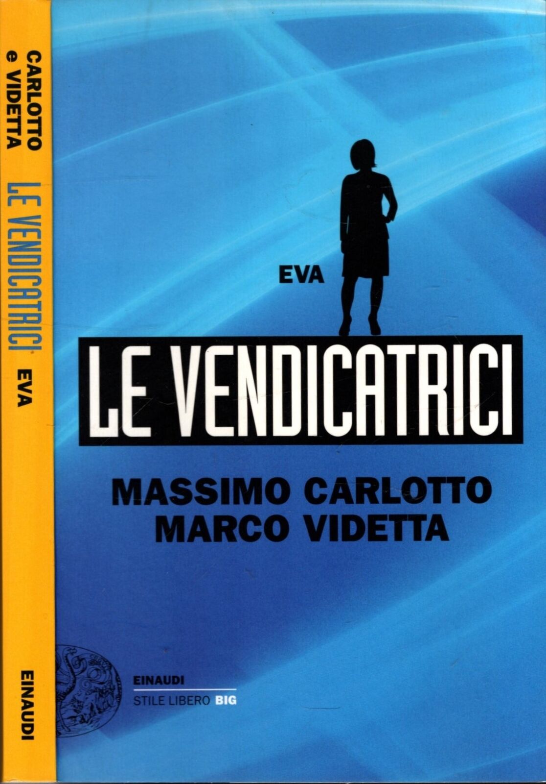 Le vendicatrici: Eva - CARLOTTO E VIDETTA