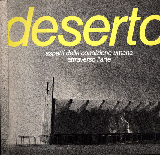 Deserto. Aspetti della condizione umana attraverso l'arte**