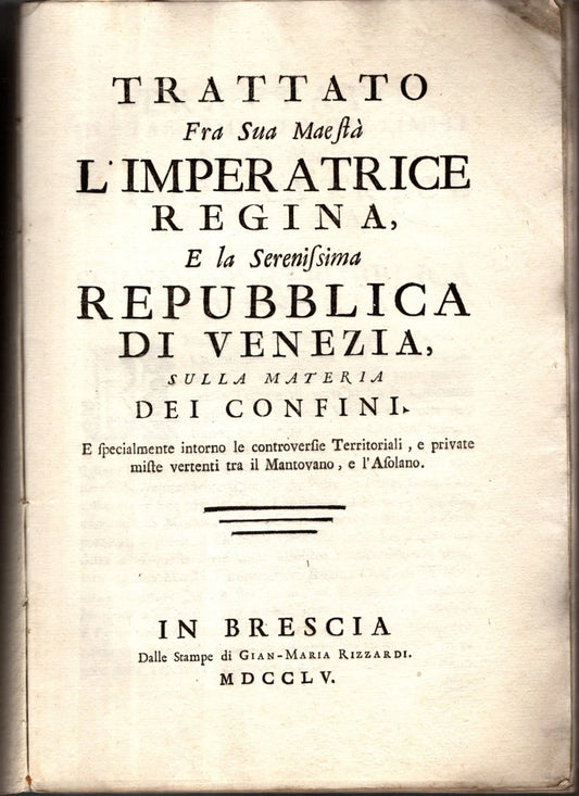 Trattato Fra Sua Maestà L'imperatrice Regina E La Serenissima Repubblica Di Venezia