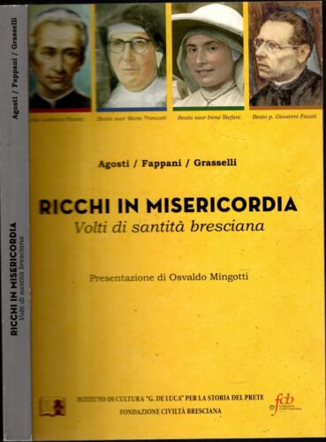 Ricchi In Misericordia - Volti Di Santita' Bresciana *