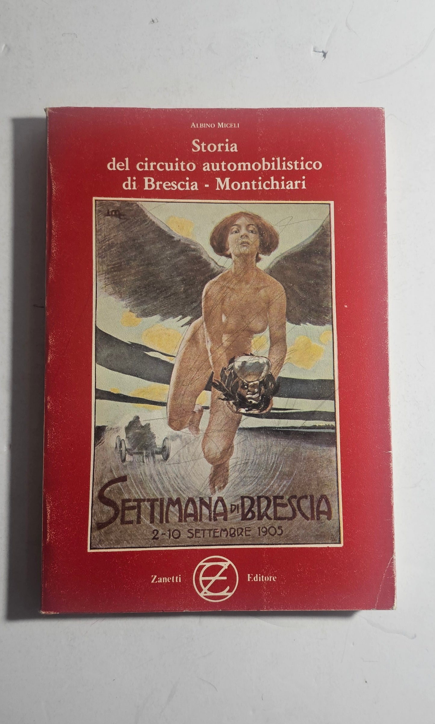 Copertina Storia del circuito automobilistico di Brescia Montichiari Albino Miceli iolibrocarmine