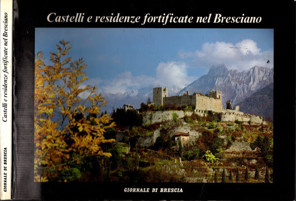 Castelli E Residenze Fortificate Nel Bresciano**