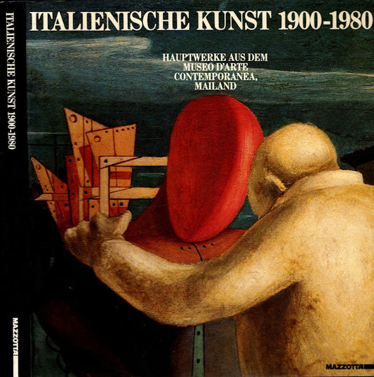 Italienische Kunst 1900 - 1980