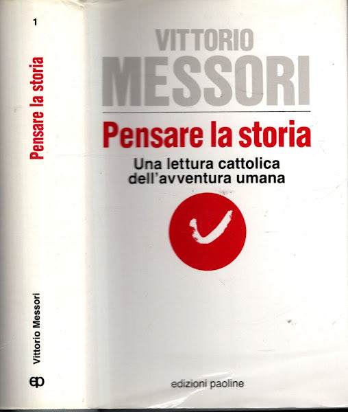 Pensare la storia. Una lettura cattolica dell'avventura umana