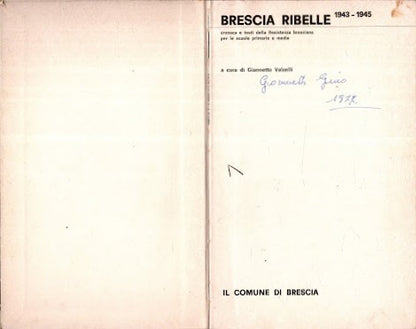 Brescia Ribelle 1943-1945 - Giannetto Valzelli