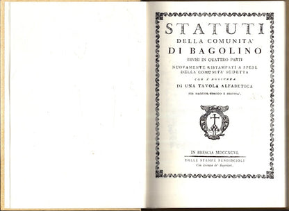 Statuti Della Comunità Di Bagolino Divisi In Quattro Parti Nuovamenti Ristampati A Spese Della Comunità Suddetta** Aa.Vv. **