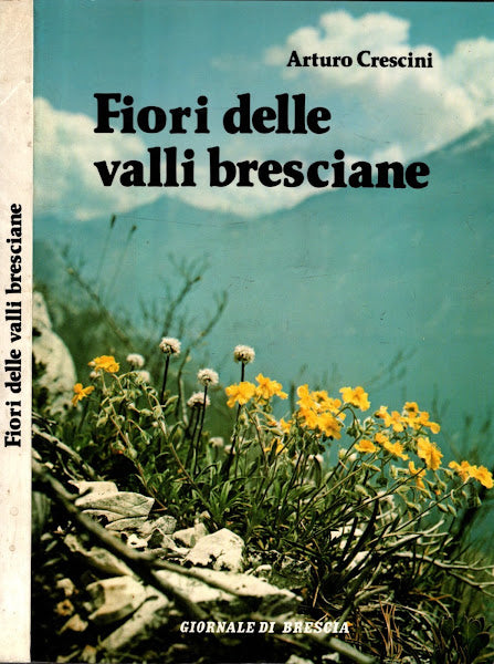 Arturo Crescini - Fiori delle Valli Bresciane **