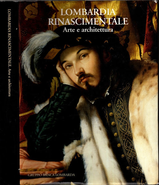 Lombardia Rinascimentale. Arte e architettura *