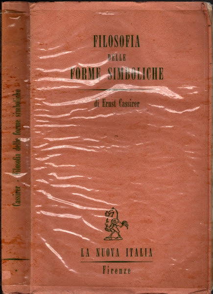 Filosofia Delle Forme Simboliche Vol. I (Sottolineato A Matita) - Ernst cassirer