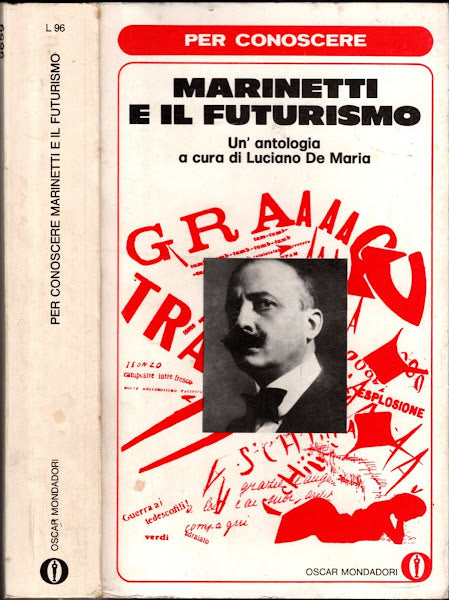 Marinetti e il futurismo un'antologia a cura di luciano de maria