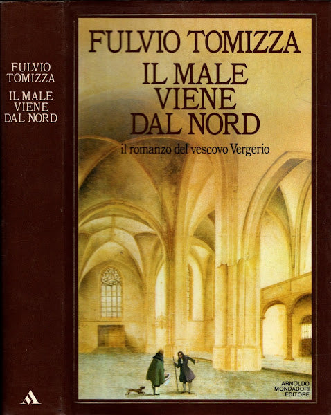 IL MALE VIENE DAL NORD - IL ROMANZO DEL VESCOVO VERGERIO