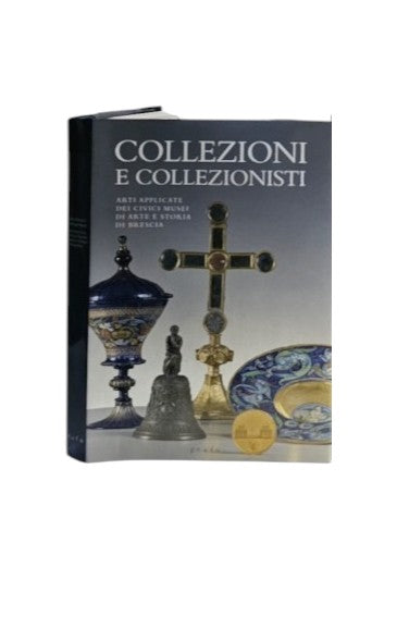 Collezioni E Collezionisti Arti Applicate Dei Civici Musei Di Arte E Storia Bs