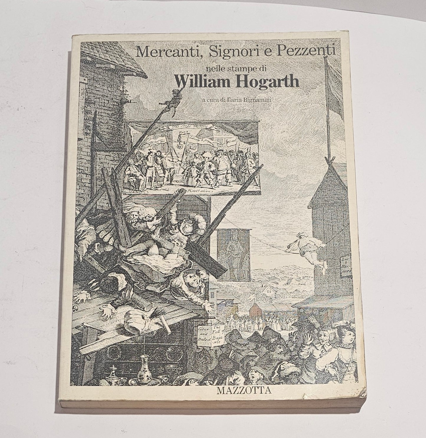 Mercanti Signori e Pezzenti William Hogarth libro arte Mazzotta Piatto anteriore