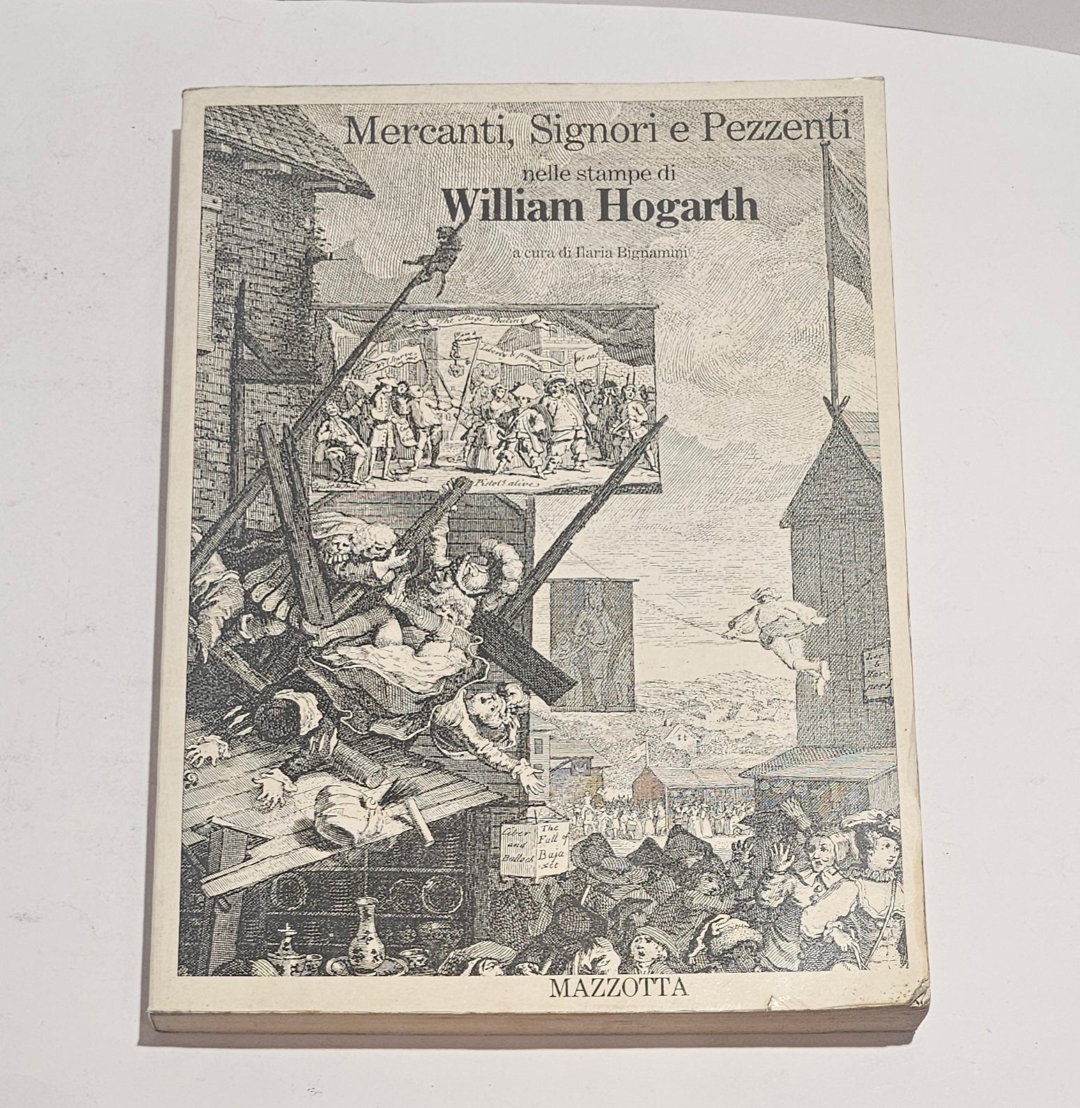Mercanti Signori e Pezzenti William Hogarth libro arte Mazzotta Piatto anteriore