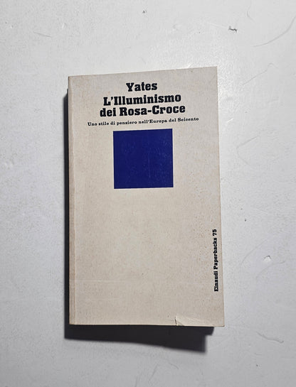 Copertina del volume L’Illuminismo dei Rosa-Croce di Frances Yates iolibrocarmine