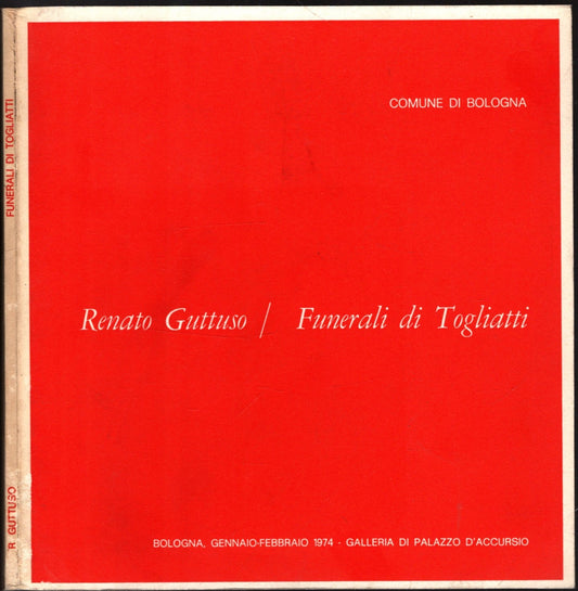 RENATO GUTTUSO / FUNERALI DI TOGLIATTI - IOLIBROCARMINE