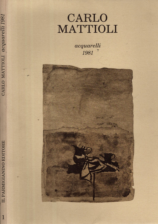 CARLO MATTIOLI ACQUARELLI 1981 - IOLIBROCARMINE