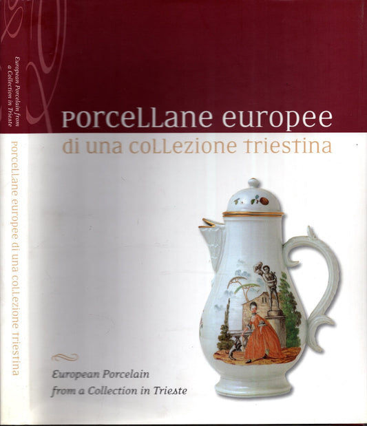 PORCELLANE EUROPEE DI UNA COLLEZIONE TRIESTINA - IOLIBROCARMINE