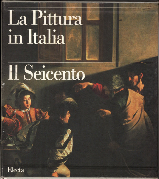 LA PITTURA IN ITALIA IL SEICENTO** - IOLIBROCARMINE