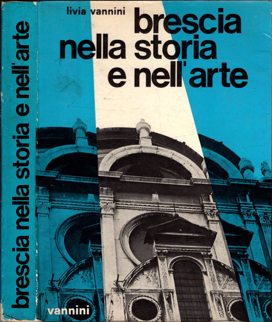 BRESCIA NELLA STORIA E NELL'ARTE (1977)** - IOLIBROCARMINE