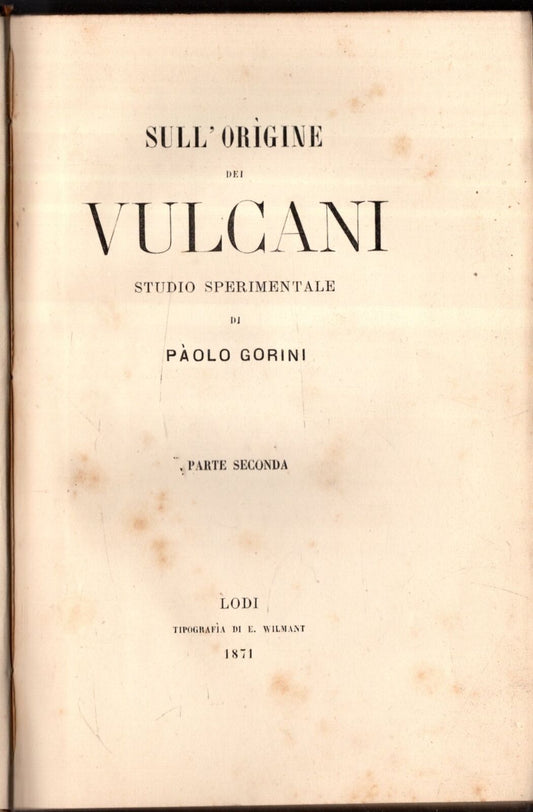 SULL'ORIGINE DEI VULCANI DI PAOLO GORINI ** 1871 PARTE SECONDA - IOLIBROCARMINE