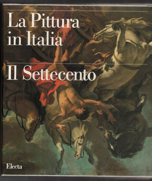 LA PITTURA IN ITALIA - IL SETTECENTO 2 VOL. - IOLIBROCARMINE