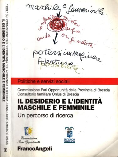 IL DESIDERIO E L'IDENTITA' MASCHILE E FEMMINILE UN PERCORSO DI RICERCA - IOLIBROCARMINE
