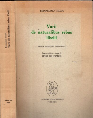 Varii de naturalibus rebus libelli - Telesio, Bernardino - IOLIBROCARMINE