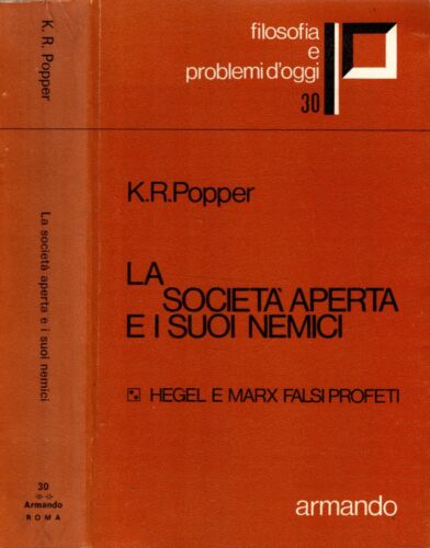 LA SOCIETA' APERTA E I SUOI NEMICI - HEGEL E MARX FALSI PROFETI - IOLIBROCARMINE