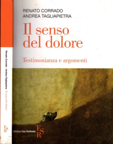 Il senso del dolore. Testimonianza e argomenti - IOLIBROCARMINE