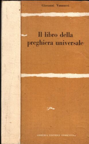 Il libro della preghiera universale. Testi scelti dalle tradizioni religiose** - IOLIBROCARMINE