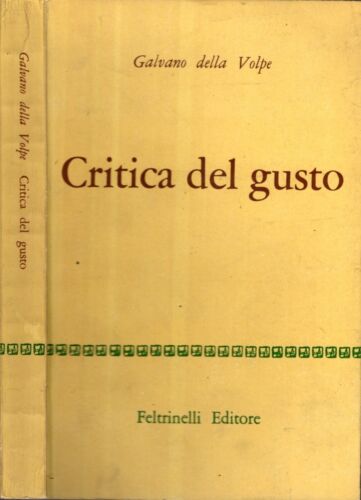 CRITICA DEL GUSTO - GALVANO DELLA VOLPE - IOLIBROCARMINE