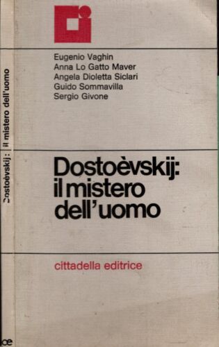 DOSTOEVSKIJ IL MISTERO DELL'UOMO - IOLIBROCARMINE