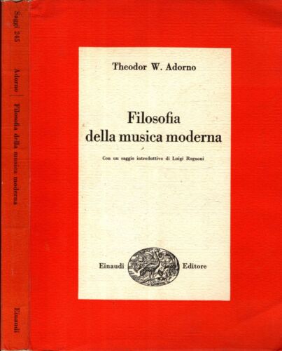 FILOSOFIA DELLA MUSICA MODERNA - ADORNO W. Theodor - IOLIBROCARMINE