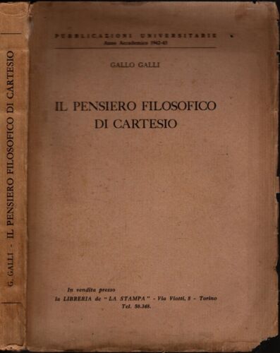 Il pensiero filosofico di Cartesio / GALLO GALLI / CHIANTORE 1943 - IOLIBROCARMINE