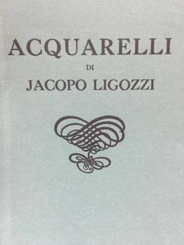 ACQUARELLI DI JACOPO LIGOZZI - IOLIBROCARMINE