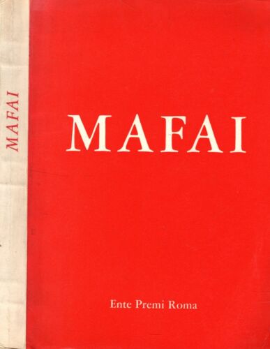 Mafai premessa di Giovanni Sangiorgi, scritti editi e inediti di Mario Mafai - IOLIBROCARMINE