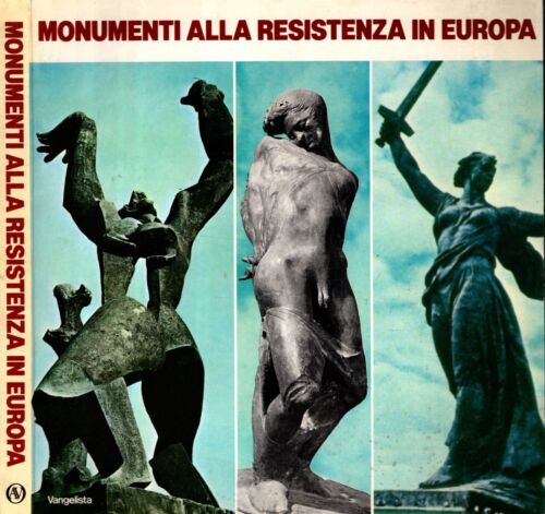 MONUMENTI ALLA RESISTENZA IN EUROPA** - IOLIBROCARMINE